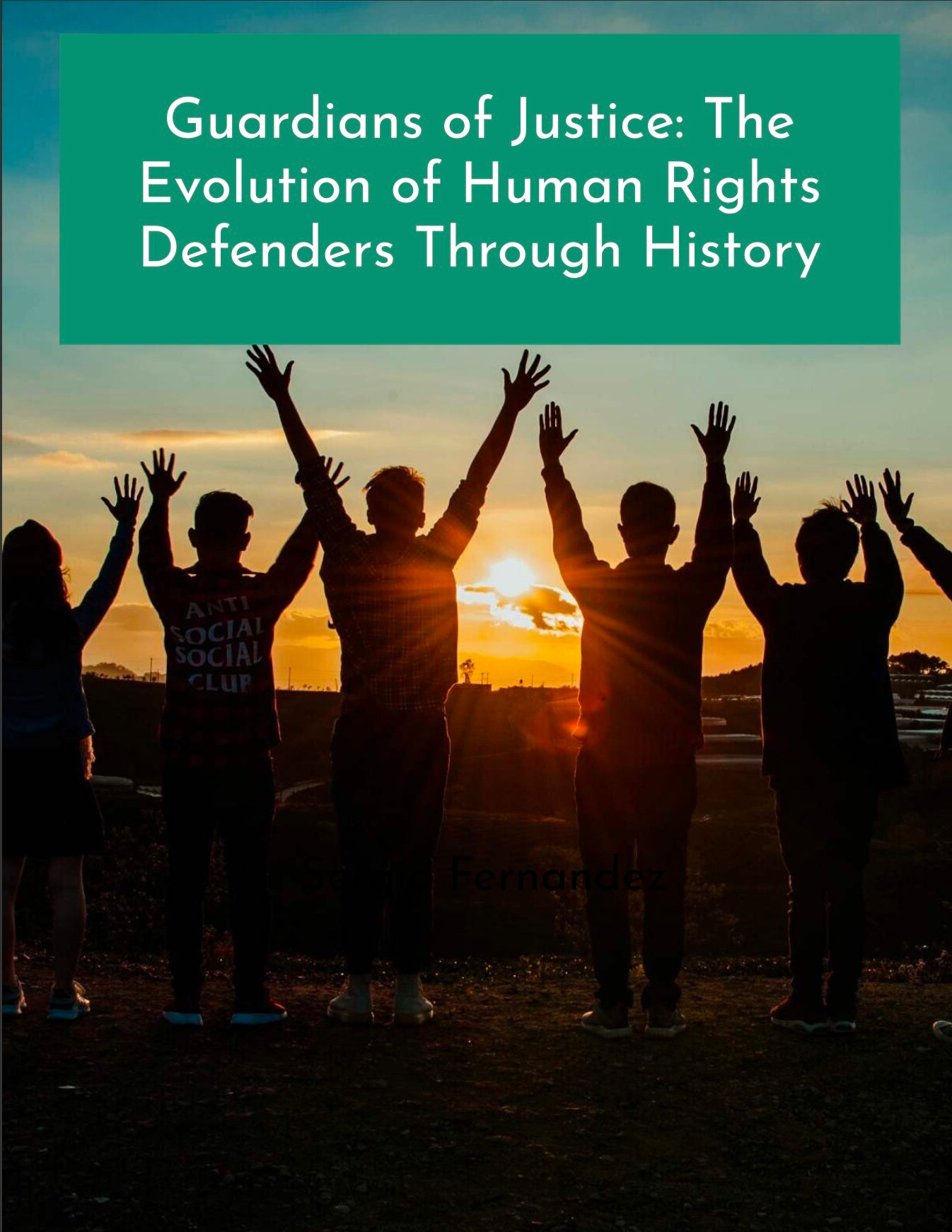 Guardians of Justice The Evolution of Human Rights Defenders Through History