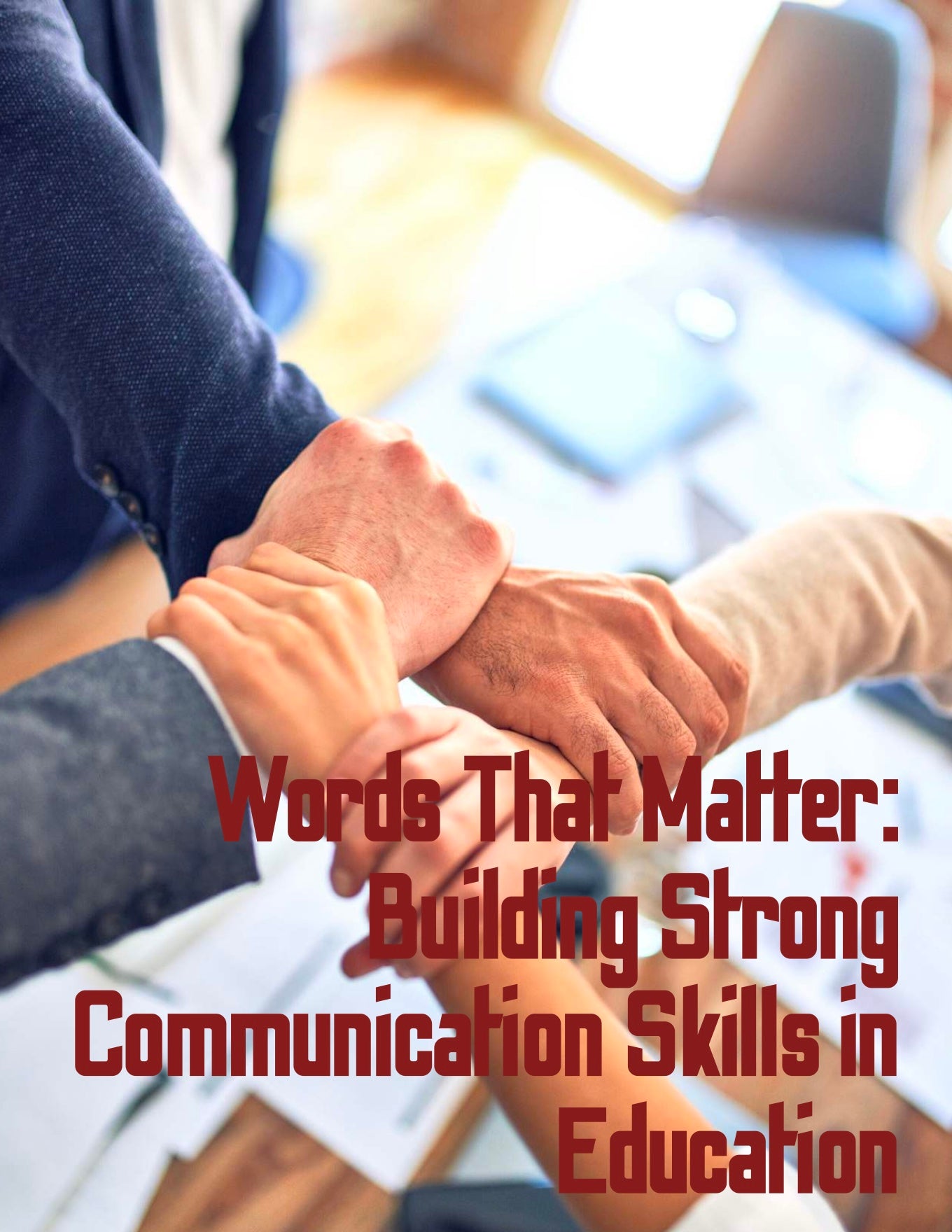 Words That Matter Building Strong Communication Skills in Education