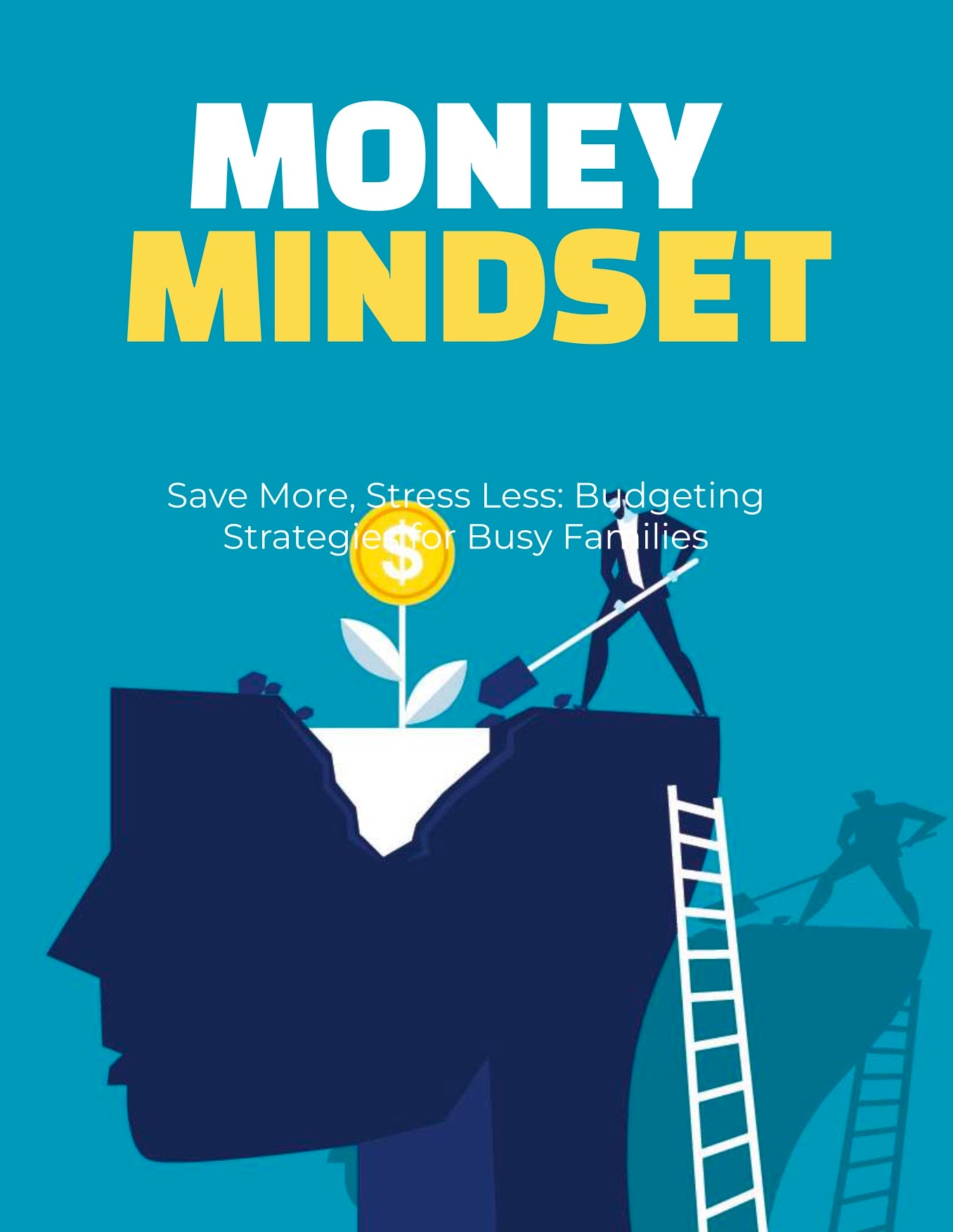 Money Mindset Save More, Stress Less: Budgeting Strategies for Busy Families